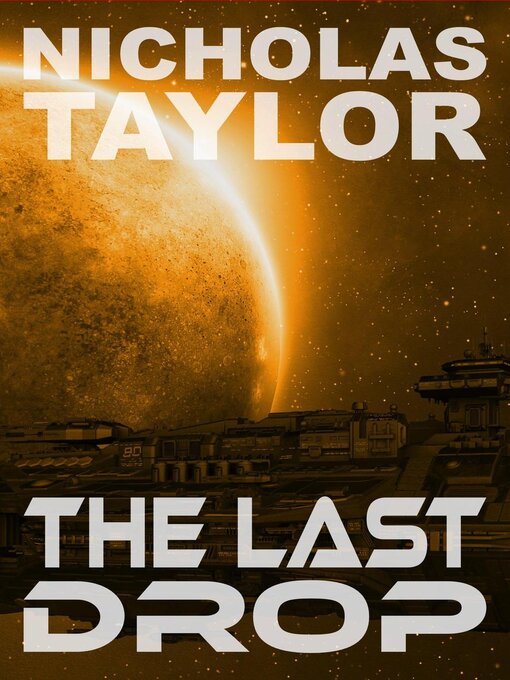 Title details for The Last Drop by Nicholas Taylor - Wait list